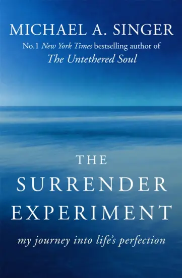 The Surrender Experiment : My Journey into Life's Perfection