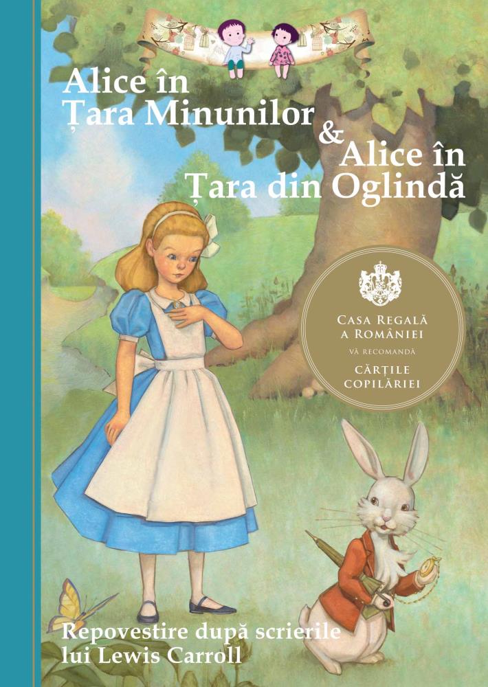 Alice in Ţara Minunilor & Alice in Ţara din Oglinda. Repovestire Reduceri Mari Aici Alice Bookzone
