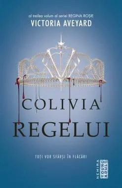 Colivia regelui (Seria Regina rosie, partea a III-a)