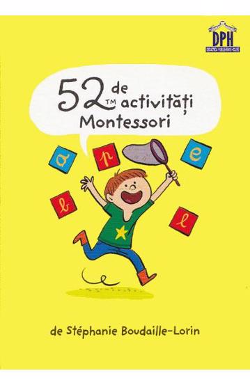 Vezi detalii pentru 52 de Activitati Montessori
