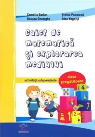 Caiet de Matematica și explorarea mediului - Clasa pregătitoare - Activități independente