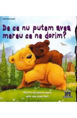 De ce nu putem avea mereu ce ne dorim?