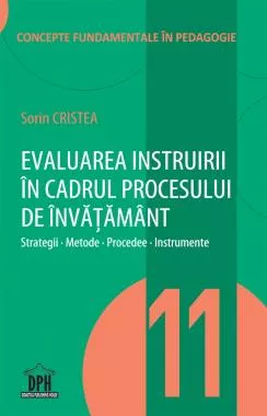 Evaluarea instruirii in cadrul procesului de invatamant - Vol. 11