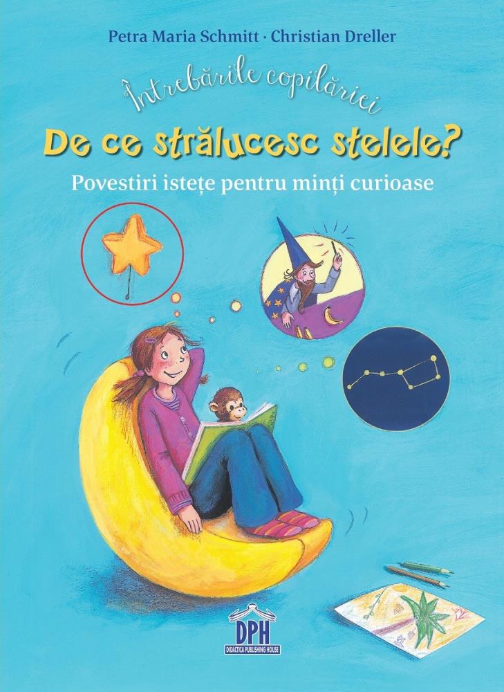 Intrebarile copilariei – De ce stralucesc stelele? bookzone.ro poza bestsellers.ro