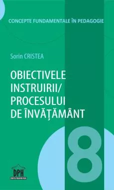 Obiectivele instruirii / procesului de invatamant - Vol. 8