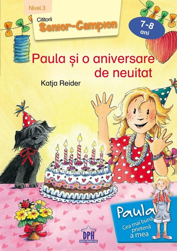 Vezi detalii pentru Paula si o aniversare de neuitat - Nivel III