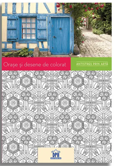 Orase si desene de colorat - Antistres prin arta