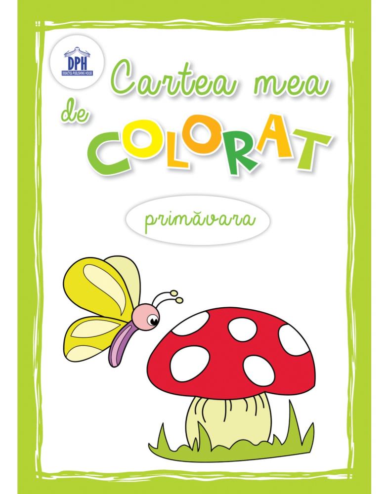 Cartea mea de colorat – Primavara bookzone.ro