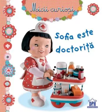 Sofia este doctoriță
