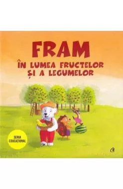 Fram in lumea fructelor si a legumelor