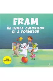 Fram în lumea culorilor și a formelor