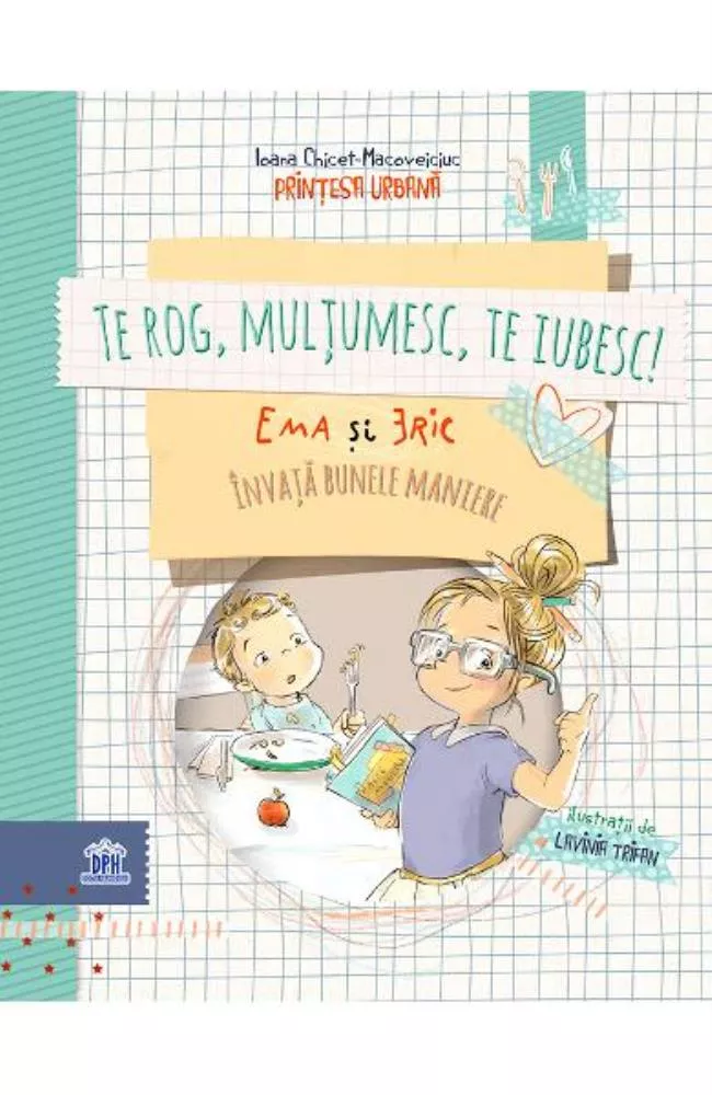 Pachet Te rog, multumesc, te iubesc si alte lectii pentru pitici