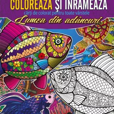 Coloreaza si inrameaza! Lumea din adancuri – carti de colorat pentru toate varstele