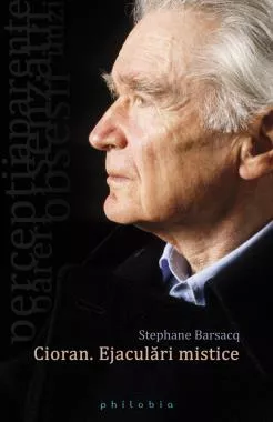 Cioran. Ejaculari mistice