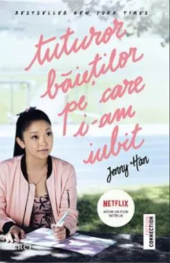 Tuturor baietilor pe care i-am iubit