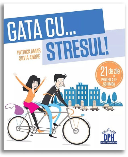 Gata cu stresul! 21 de zile pentru a te schimba