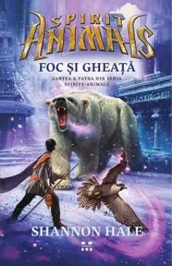 Foc si Gheata. Spirite-Animale 4