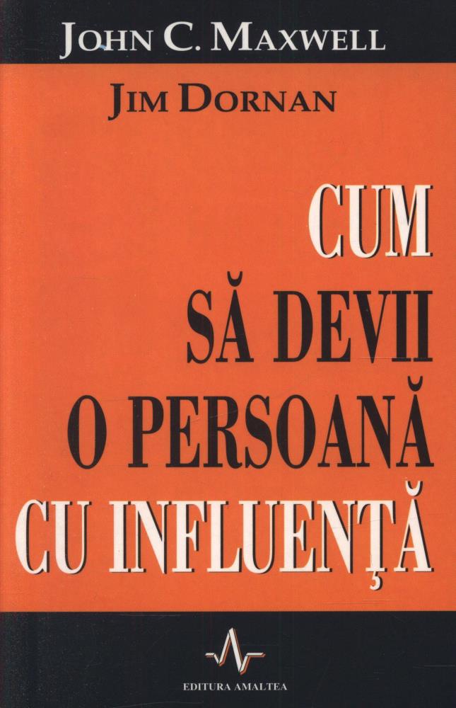 Cum sa devii o persoana cu influenta (resigilat)