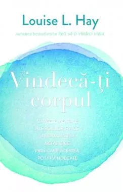 Vindeca-ti corpul
