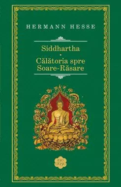 Siddhartha. Călătoria spre Soare-Răsare