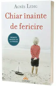 Chiar inainte de fericire 
