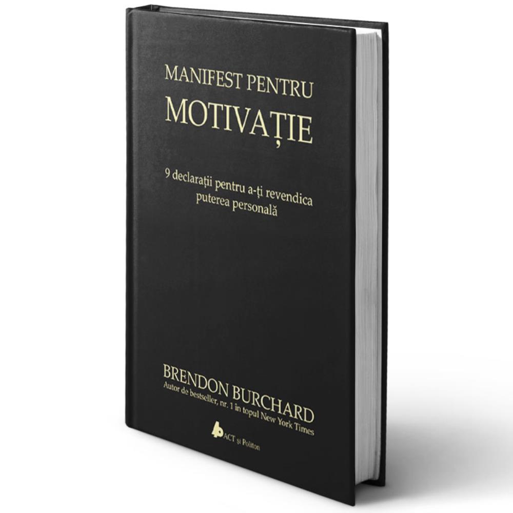 Manifest pentru motivație. 9 declarații pentru a-ți revendica puterea personală – editia 2 Reduceri Mari Aici a-ti Bookzone