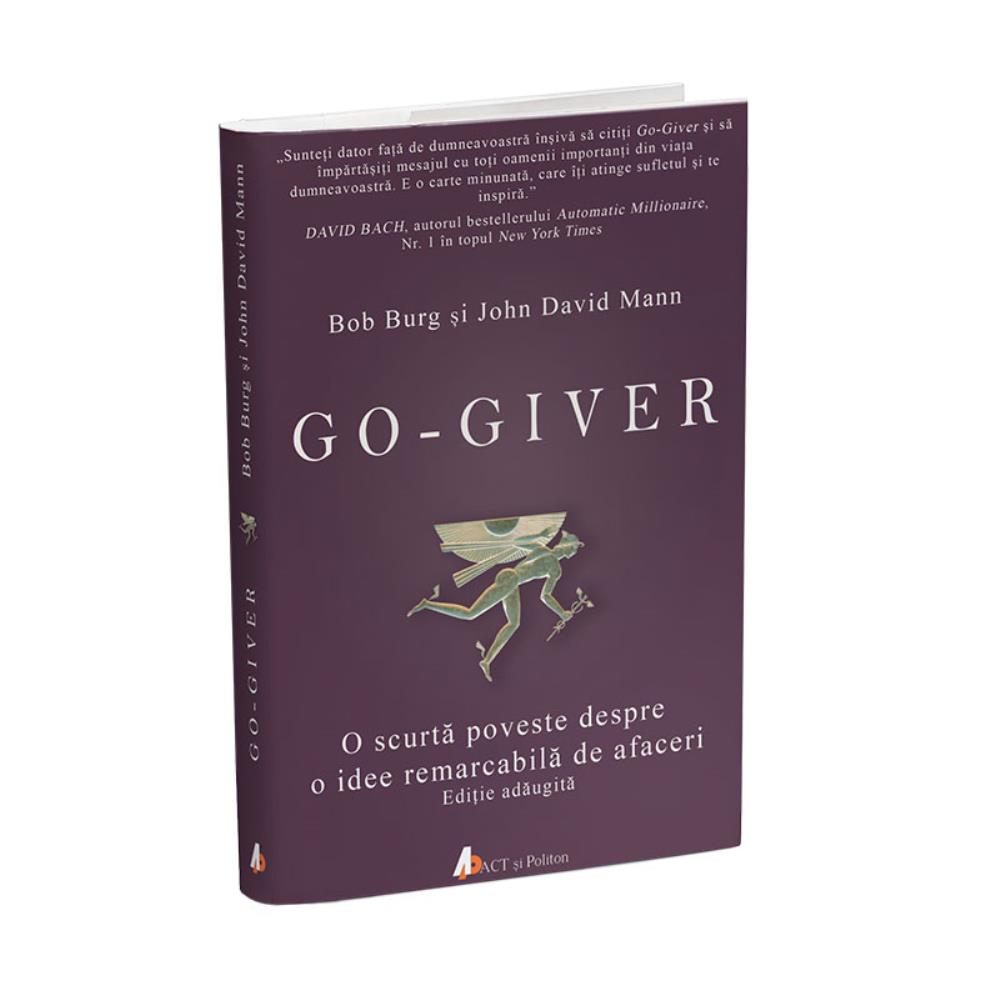 Go-giver. O scurtă poveste despre o idee remarcabilă de afaceri 