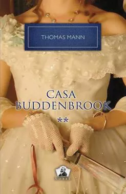 Casa Buddenbrook Vol. 2 - Colectia Nobel