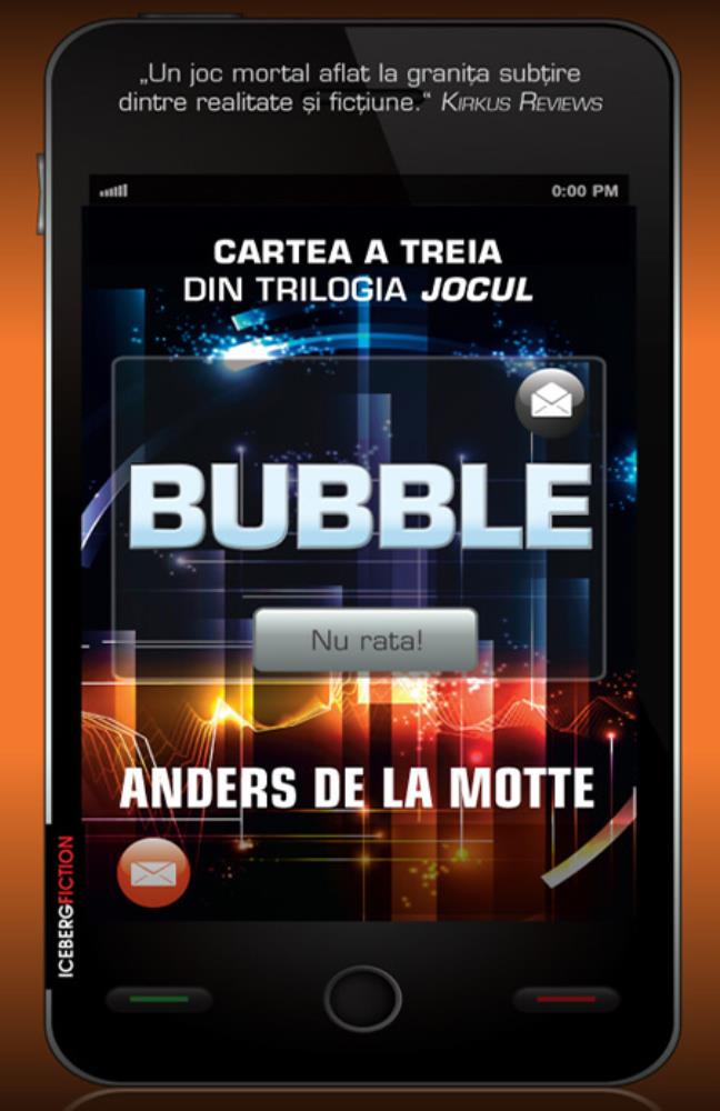 Bubble (cartea a treia din trilogia Jocul) Reduceri Mari Aici (Trilogia Bookzone