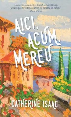 Aici, acum, mereu