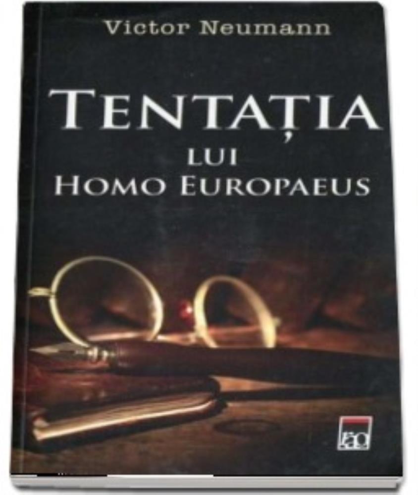 Vezi detalii pentru Tentatia lui Homo Europaeus