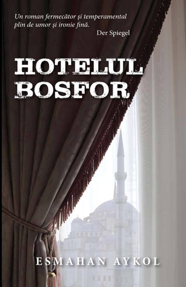 Hotelul Bosfor Reduceri Mari Aici bookzone.ro Bookzone