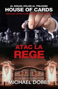 Atac la rege - Vol. 2 al trilogiei House of cards