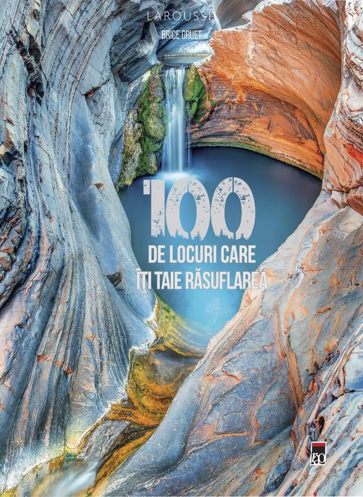 100 de locuri care iti taie rasuflarea