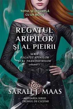 Regatul aripilor si al pieirii. Seria Regatul spinilor si al trandafirilor - Vol.3