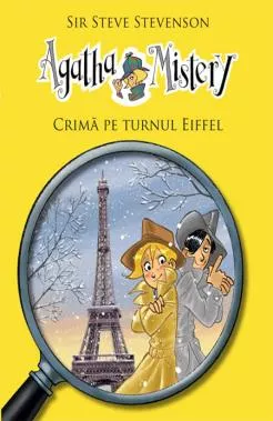 Agatha Mistery. Crima pe Turnul Eiffel (Vol.5)