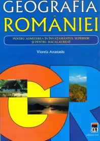Geografia Romaniei, pentru admiterea in invatamantul superior