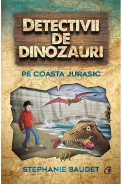 Detectivii de dinozauri pe Coasta Jurasic. A cincea carte