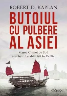 Butoiul cu pulbere al Asiei. Marea Chinei de Sud si sfarsitul stabilitatii in Pacific