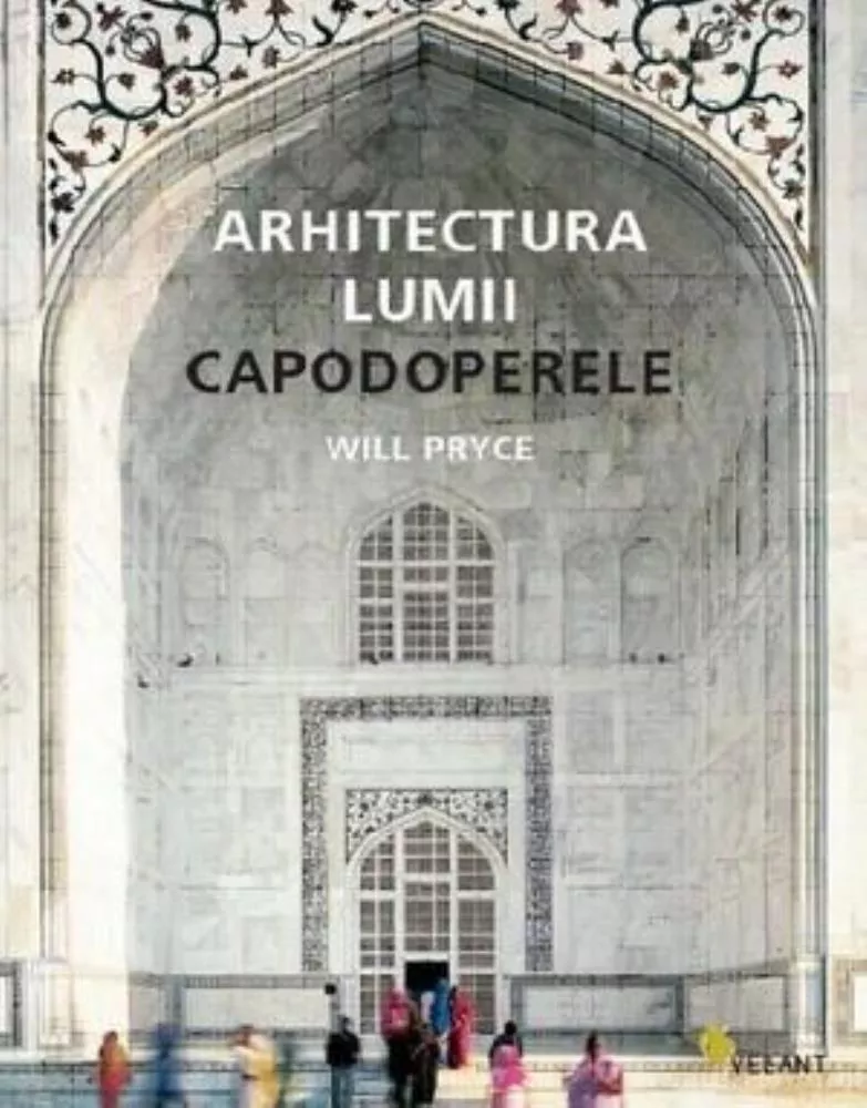 Arhitectura lumii. Capodoperele