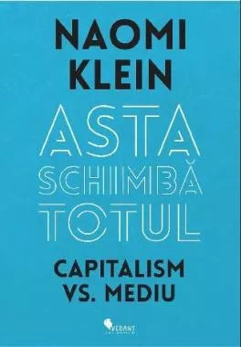 Asta schimba totul. Capitalism vs. Mediu
