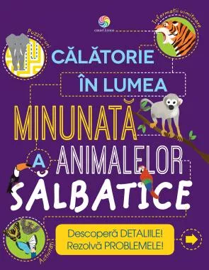Călătorie în lumea minunată a animalelor sălbatice 