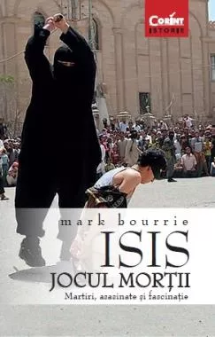 ISIS. Jocul morţii