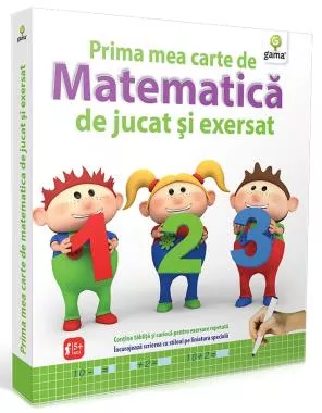 Prima mea carte de matematica de jucat si exersat