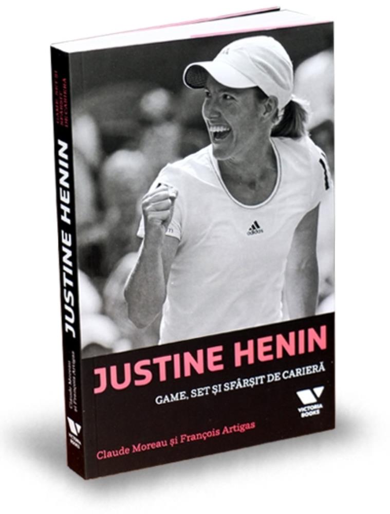 Justine Henin: Game set si sfarsit de cariera Reduceri Mari Aici bookzone.ro Bookzone