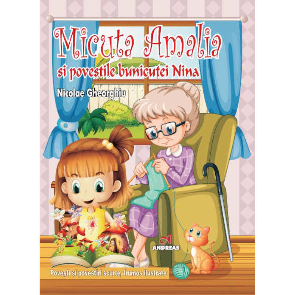 Micuţa Amalia şi poveştile bunicuţei Nina (color) Reduceri Mari Aici Amalia Bookzone