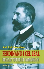 Ferdinand I cel leal, regele tuturor romanilor 