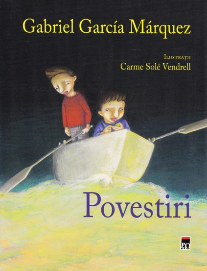 Povestiri - Gabriel Garcia Marquez