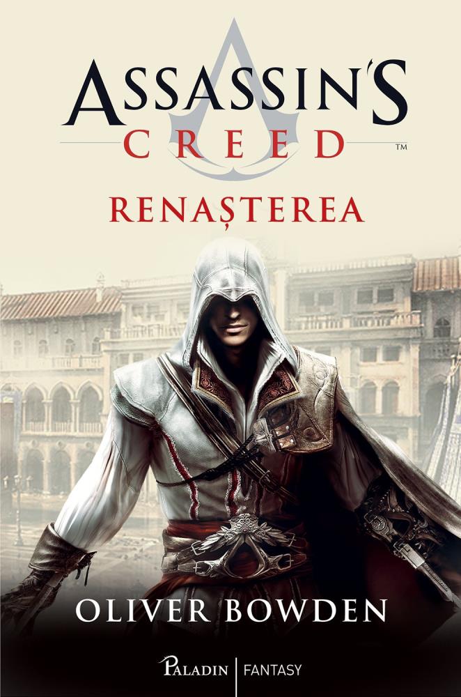 Renasterea. Seria Assassin\'s Creed. Vol. 1