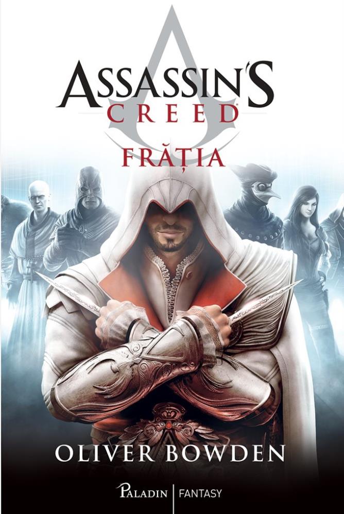 Fratia. Seria Assassin\'s Creed. Vol. 2